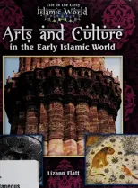 Arts and Culture in the Early Islamic World