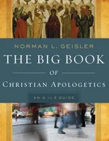 The Big Book of Christian Apologetics – An A to Z Guide