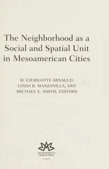 The Neighborhood as a Social and Spatial Unit in Mesoamerican Cities