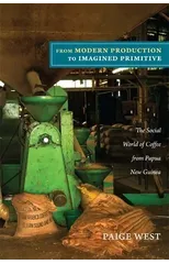 From Modern Production to Imagined Primitive