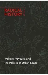 Walkers, Voyeurs, and the Politics of Urban Space