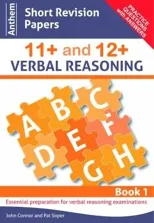 Anthem Short Revision Papers 11+ and 12+ Verbal Reasoning Book 1