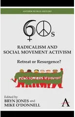 Sixties Radicalism and Social Movement Activism
