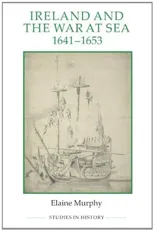 Ireland and the War at Sea, 1641-1653