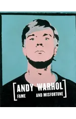 Andy Warhol - Fame and Misfortune