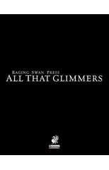 Raging Swan's All That Glimmers