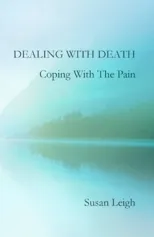 Dealing With Death, Coping With The Pain