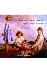 The Three Du Maurier Sisters