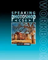 Speaking Photoshop CS6 Workbook