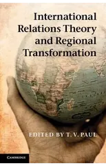 International Relations Theory and Regional Transformation