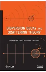 Dispersion Decay and Scattering Theory