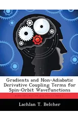 Gradients and Non-Adiabatic Derivative Coupling Terms for Spin-Orbit Wavefunctions