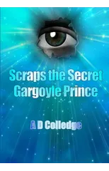 Scraps The Secret Gargoyle Prince