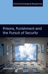 Prisons, Punishment and the Pursuit of Security (2012)