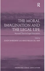 The Moral Imagination and the Legal Life