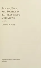 Plague, Fear, and Politics in San Francisco's Chinatown