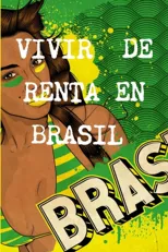 Vivir De Renta A 40 Anos En Brasil