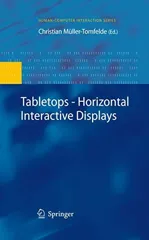 Tabletops - Horizontal Interactive Displays (2010)