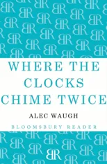 Where the Clocks Chime Twice