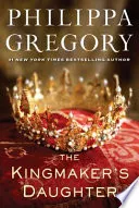 The Kingmaker's Daughter
