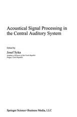 Acoustical Signal Processing in the Central Auditory System (Softcover Reprint of the Original 1st 1997)