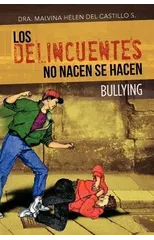 Los Delincuentes No Nacen Se Hacen