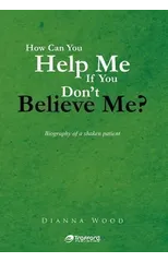 How Can You Help Me If You Don't Believe Me?