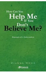 How Can You Help Me If You Don't Believe Me?