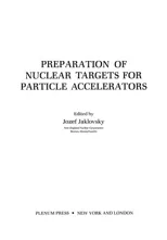 Preparation of Nuclear Targets for Particle Accelerators (Softcover Reprint of the Original 1st 1981)