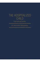 The Hospitalized Child Psychosocial Issues