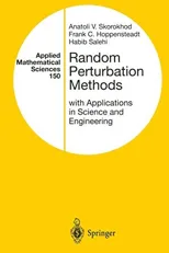 Random Perturbation Methods with Applications in Science and Engineering (Softcover Reprint of the Original 1st 2002)