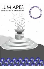 LUM ARES Cuentos En El Altar De La Luna