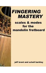 Fingering Mastery - scales & modes for the mandolin fretboard