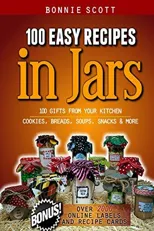100 Easy Recipes in Jars