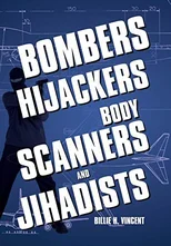 Bombers, Hijackers, Body Scanners, and Jihadists