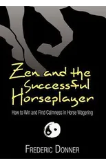 Zen and the Successful Horseplayer