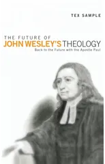 The Future of John Wesley's Theology