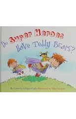 Do Super Heroes Have Teddy Bears?