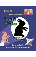 Me and My Shadows--Shadow Puppet Fun for Children of All Ages