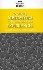 Debriefing Mediators to Learn from Their Experiences