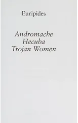 Andromache, Hecuba, Trojan Women