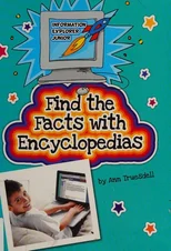 Find the Facts with Encyclopedias