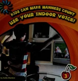 Use Your Indoor Voice!