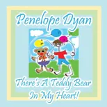 There's A Teddy Bear In My Heart!