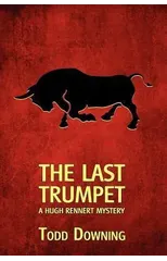 The Last Trumpet (a Hugh Rennert Mystery)