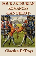Four Arthurian Romances -Lancelot-