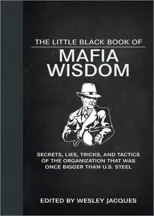The Little Black Book of Mafia Wisdom