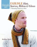 Fair Isle Hats, Scarves, Mittens and Gloves