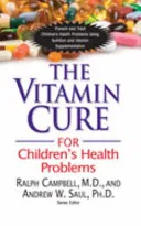 The Vitamin Cure for Children's Health Problems