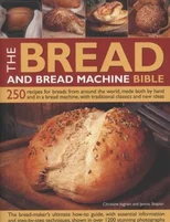 Bread and Bread Machine Bible